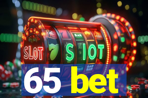 65 bet